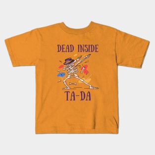 Dead inside TA - DA Kids T-Shirt